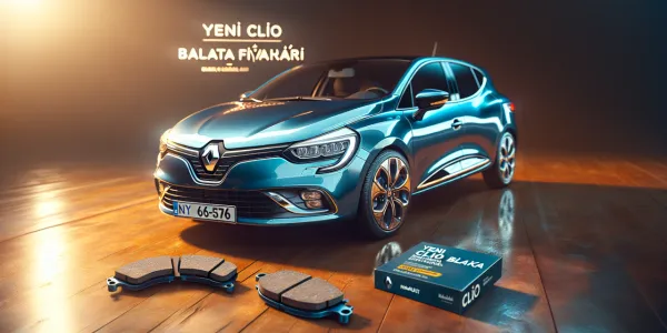 Yeni Clio Balata Fiyat Listesi
