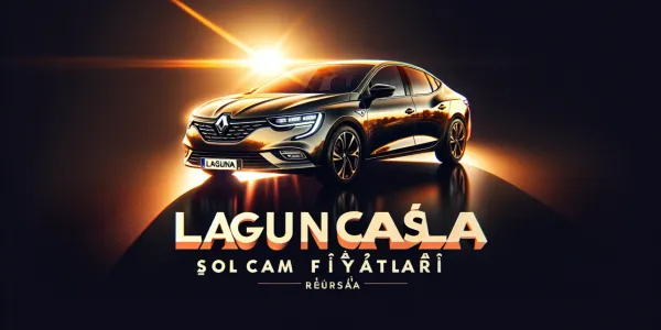 Laguna Sol Cam Fiyat Listesi