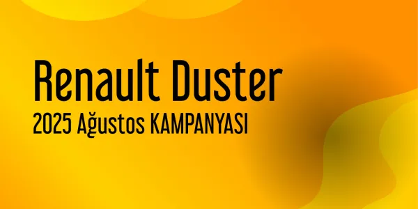 Renault Duster Kampanyaları - Ağustos 2025