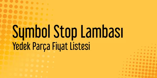 Symbol Stop Lambası Fiyatları