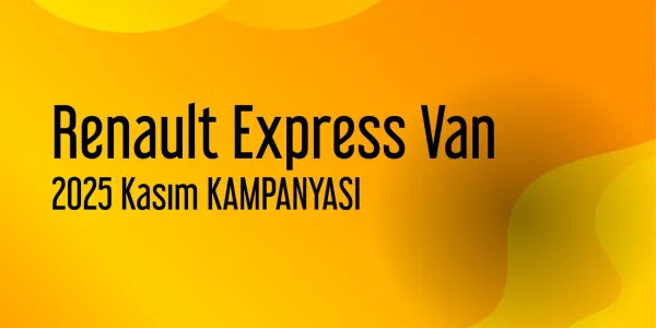 Renault Express Van Kampanyaları - Kasım 2025 (Güncel)