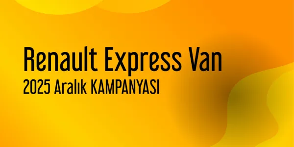 Renault Express Van Aralık 2025 Yeni Kampanya Yayınlandı