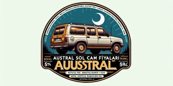 Austral Sol Arka Cam Fiyat Listeleri