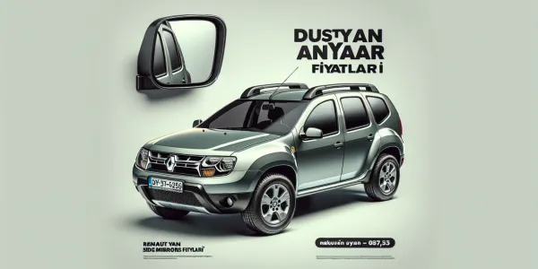 Duster Yan Aynalar Yedek Parça Fiyat Listesi